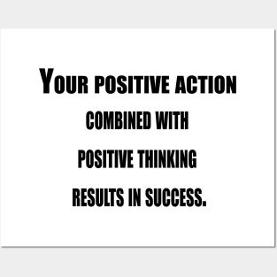 Your Positive Action Combined With Positive Thinking Posters and Art